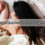 15 Best Ways to Keep Hair Extensions Straight Overnight