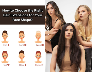 How to Choose the Right Hair Extensions for Your Face Shape