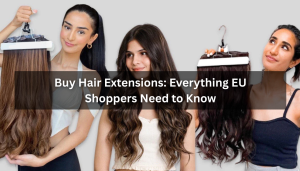 Buying Hair Extensions Everything You Need to Know