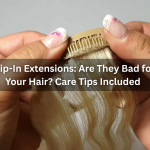 Clip-In Extensions Are They Bad for Your Hair Care Tips Included