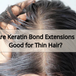 Are Keratin Bond Extensions Good for Thin Hair