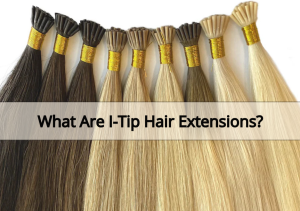 What are I-Tip Hair Extensions?