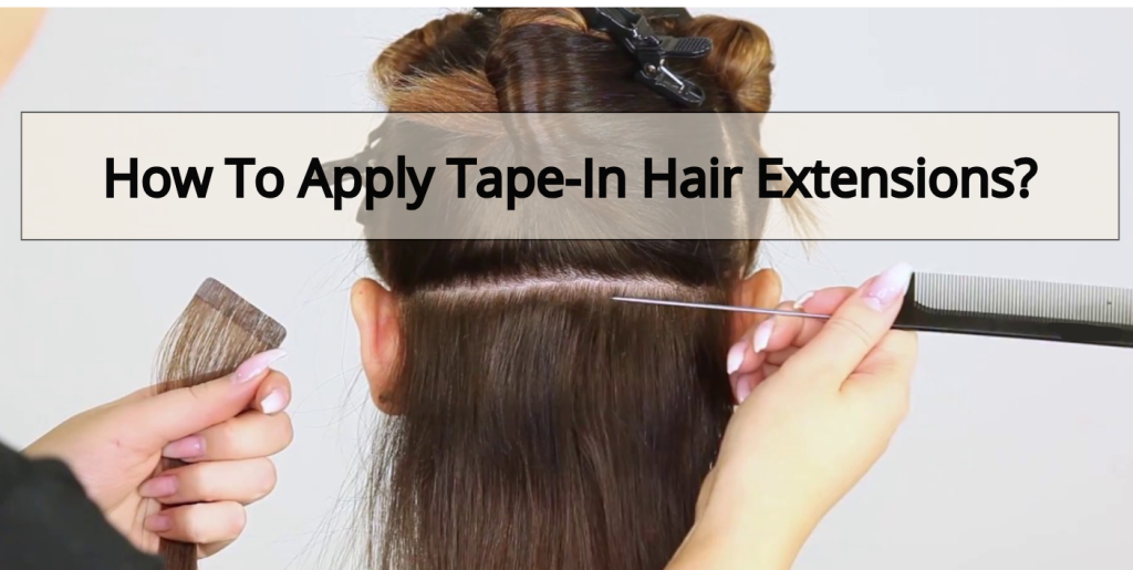 how to apply tape in hair extensions
