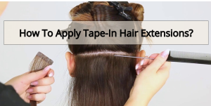 how to apply tape in hair extensions