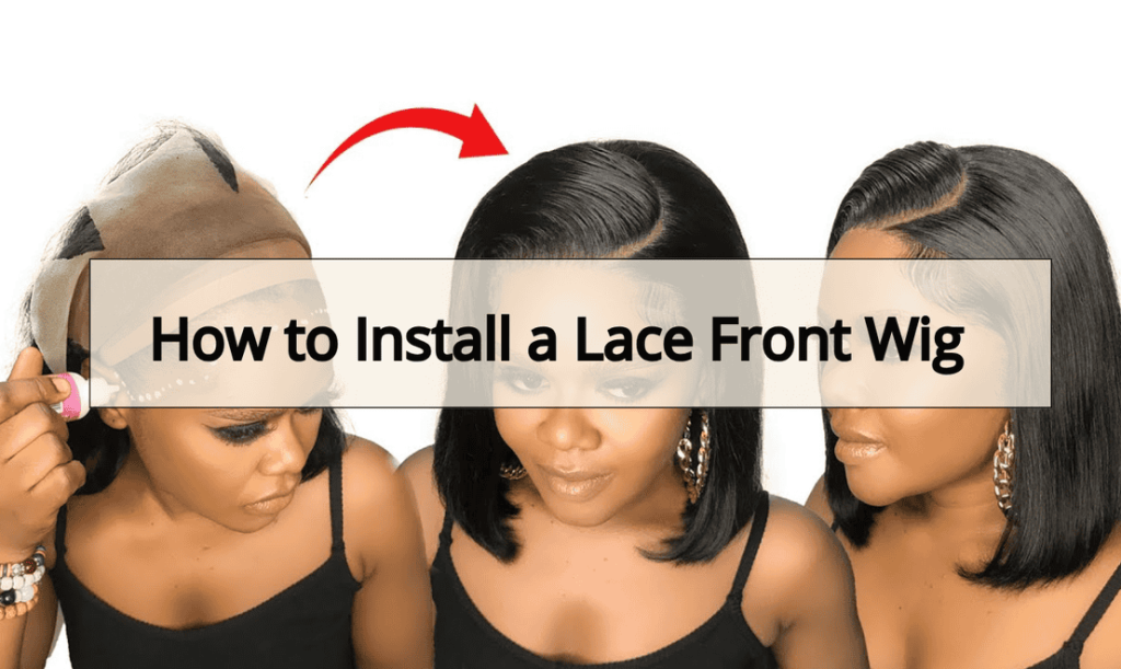 How to Install a Lace Front Wig Like a Pro