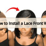 How to Install a Lace Front Wig Like a Pro