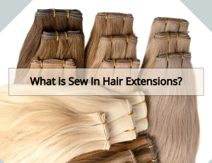 What is Sew-In Hair Extensions