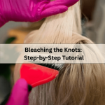 Bleaching the Knots: Step-by-Step Tutorial